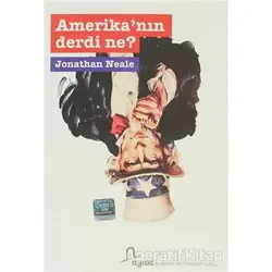 Amerikanın Derdi Ne? - Jonathan Neale - Ayraç Yayınevi