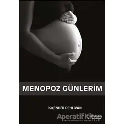 Menopoz Günlerim - İskender Pehlivan - İkinci Adam Yayınları