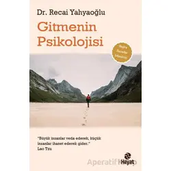 Gitmenin Psikolojisi - Recai Yahyaoğlu - Hayat Yayınları