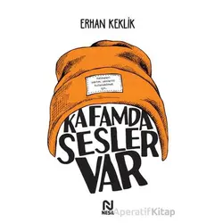Kafamda Sesler Var - Erhan Keklik - Nesil Yayınları