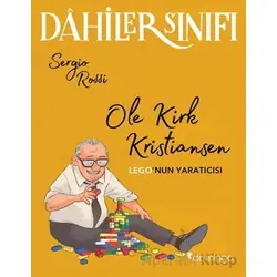 Dahiler Sınıfı – Ole Kirk Kristiansen: Lego’nun Yaratıcısı - Sergio Rossi - Domingo Yayınevi