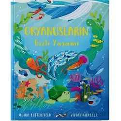 Okyanusların Gizli Yaşamı - Moira Butterfield - Pogo Çocuk
