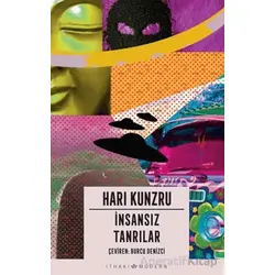 İnsansız Tanrılar - Hari Kunzru - İthaki Yayınları