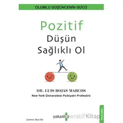 Pozitif Düşün Sağlıklı Ol - Luis Rojas Marcos - Yakamoz Yayınevi