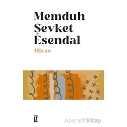Miras - Memduh Şevket Esendal - İz Yayıncılık
