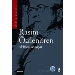 Edebiyat ve Hayat - Rasim Özdenören - İz Yayıncılık
