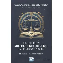 Adalet, Hukuk, Hukukçu Üzerine Özdeyişler - Kolektif - Su Yayınevi