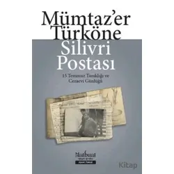 Silivri Postası - 15 Temmuz Tanıklığı ve Cezaevi Günlüğü - Mümtazer Türköne - Matbuat Yayınları