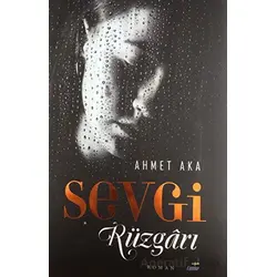Sevgi Rüzgarı - Ahmet Aka - Çimke Yayınevi