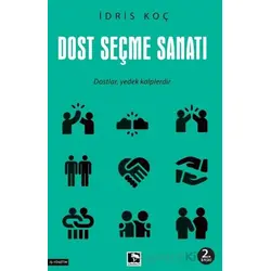 Dost Seçme Sanatı - İdris Koç - Çınaraltı Yayınları