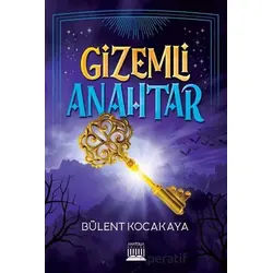 Gizemli Anahtar - Bülent Kocakaya - Anatolia Kitap