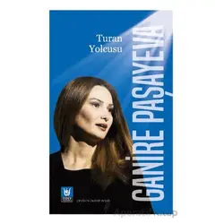Turan Yolcusu - Ganire Paşayeva - Tedev Yayınları