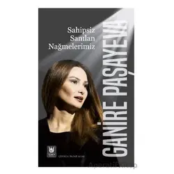 Sahipsiz Sanılan Nağmelerimiz - Ganire Paşayeva - Tedev Yayınları