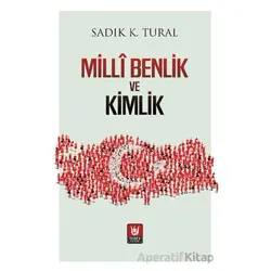 Milli Benlik ve Kimlik - Sadık K. Tural - Tedev Yayınları
