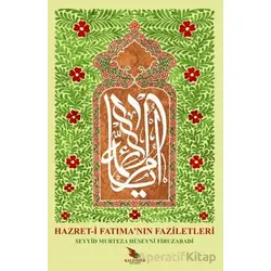 Hazret-i Fatımanın Faziletleri - Seyyid Murtaza Hüseyni - Kalender Yayınevi