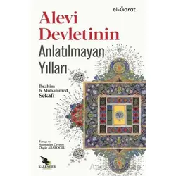 Alevi Devletinin Anlatılmayan Yılları - İbrahim B. Muhammed Sekafi - Kalender Yayınevi