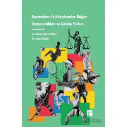 Sporcuların İş Hukukundan Doğan Uyuşmazlıkları ve Çözüm Yolları - Mehmet Şükrü Gücal - Gazi Kitabevi