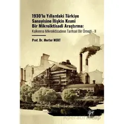 1930’lu Yıllardaki Türkiye Sanayisine İlişkin Kısmi Bir Mikroiktisadi Araştırma Kalkınma Mikroiktisa