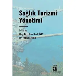 Sağlık Turizmi Yönetimi - Kolektif - Gazi Kitabevi