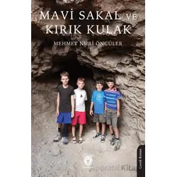 Mavi Sakal ve Kırık Kulak - Mehmet Nuri Öncüler - Dorlion Yayınları