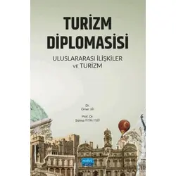 Turizm Diplomasisi - Uluslararası İlişkiler ve Turizm