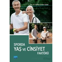 Sporda Yaş ve Cinsiyet Faktörü - Gülhan Erdem Subak - Nobel Akademik Yayıncılık