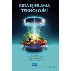 Gıda Işınlama Teknolojisi - Mücahit Muslu - Nobel Akademik Yayıncılık