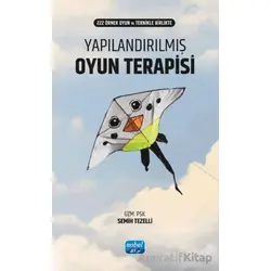 Yapılandırılmış Oyun Terapisi - Semih Tezelli - Nobel Akademik Yayıncılık