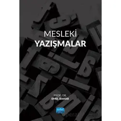 Mesleki Yazışmalar - Emel Bahar - Nobel Akademik Yayıncılık