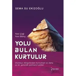 Yolu Bulan Kurtulur - Sema Su Ekizoğlu - İkinci Adam Yayınları
