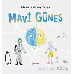 Mavi Güneş - Gizem Melinay Tolga - İkinci Adam Yayınları