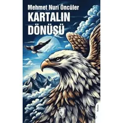 Kartalın Dönüşü - Mehmet Nuri Öncüler - Dorlion Yayınları