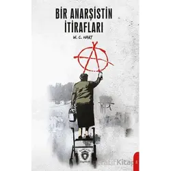 Bir Anarşistin İtirafları - W. C. Hart - Dorlion Yayınları