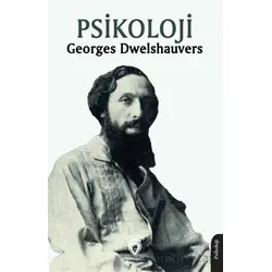 Psikoloji - Georges Dwelshauvers - Dorlion Yayınları