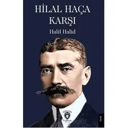 Hilal Haça Karşı - Halil Halid - Dorlion Yayınları