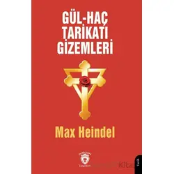 Gül - Haç Tarikatı Gizemleri - Max Heindel - Dorlion Yayınları