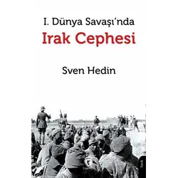 I. Dünya Savaşı’nda Irak Cephesi - Sven Hedin - Dorlion Yayınları
