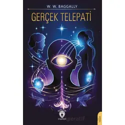 Gerçek Telepati - W. W. Baggally - Dorlion Yayınları