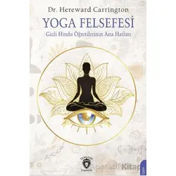 Yoga Felsefesi - Hereward Carrington - Dorlion Yayınları