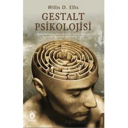 Gestalt Psikolojisi - Willis D. Ellis - Dorlion Yayınları