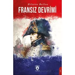 Fransız Devrimi - Hilaire Belloc - Dorlion Yayınları