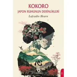 Kokoro - Lafcadio Hearn - Dorlion Yayınları