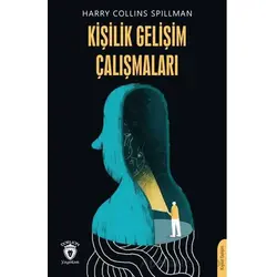 Kişilik Gelişim Çalışmaları - Harry Collins Spillman - Dorlion Yayınları