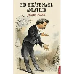 Bir Hikaye Nasıl Anlatılır - Mark Twain - Dorlion Yayınları