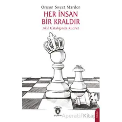 Her İnsan Bir Kraldır - Orison Sweet Marden - Dorlion Yayınları