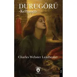 Durugörü (Kehanet) - Charles Webster Leadbeater - Dorlion Yayınları