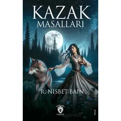 Kazak Masalları - R. Nisbet Bain - Dorlion Yayınları