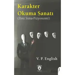Karakter Okuma Sanatı (İlmi Sima-Fizyonomi) - V. P. English - Dorlion Yayınları