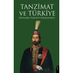 Tanzimat ve Türkiye - Edouard-Philippe Engelhardt - Dorlion Yayınları