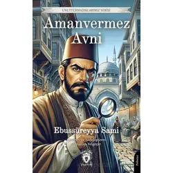 Amanvermez Avni - Ebussüreyya Sami - Dorlion Yayınları
